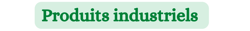 Produits industriels